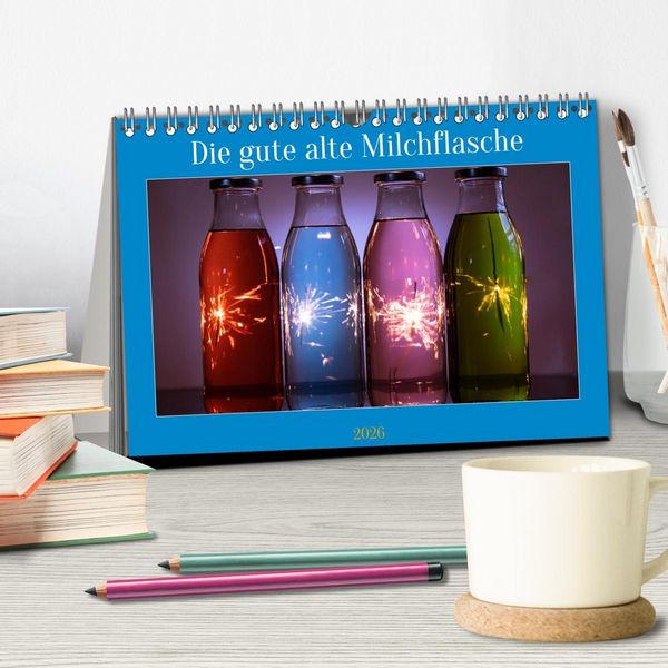 Produktbild: Die gute alte Milchflasche (Tischkalender 2026 DIN A5 quer), CALVENDO Monatskalender