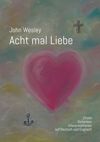 Produktbild: John Wesley - Acht mal Liebe