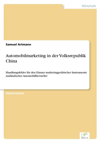 Automobilmarketing in der Volksrepublik China, Taschenbuch von Samuel Artmann, GRIN, 9783838690483