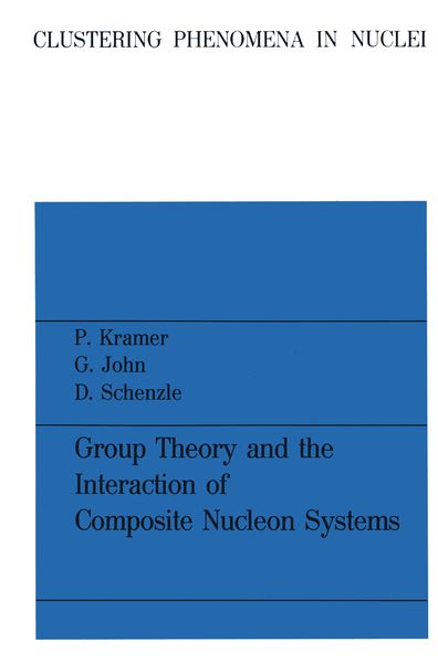 Produktbild: Group Theory and the Interaction of Composite Nucleon Systems