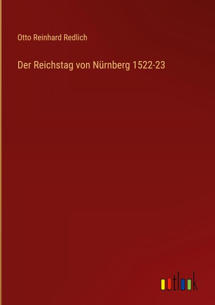 Produktbild: Der Reichstag von N&uuml;rnberg 1522-23