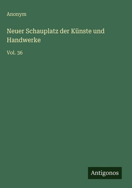 Produktbild: Neuer Schauplatz der K&uuml;nste und Handwerke