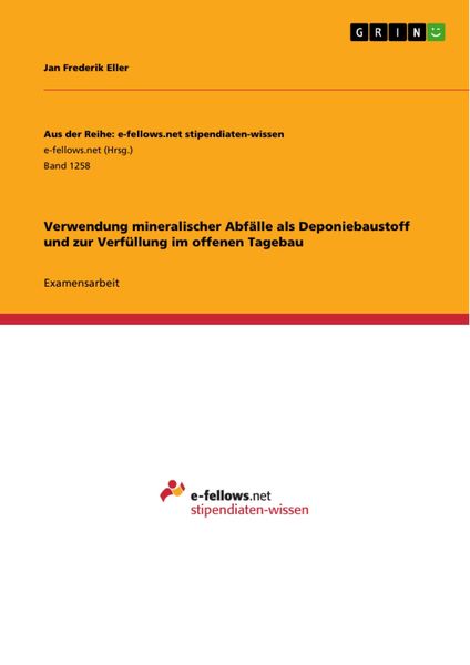 Produktbild: Verwendung mineralischer Abf&auml;lle als Deponiebaustoff und zur Verf&uuml;llung im offenen Tagebau