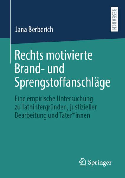 Rechts motivierte Brand- und Sprengstoffanschläge