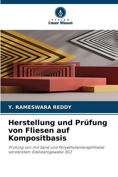 Herstellung und Prüfung von Fliesen auf Kompositbasis, Taschenbuch von Y. Rameswara Reddy, Verlag Unser Wissen, 9786209031236