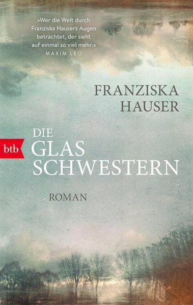 Die Glasschwestern, Taschenbuch von Franziska Hauser, btb, 9783442772476