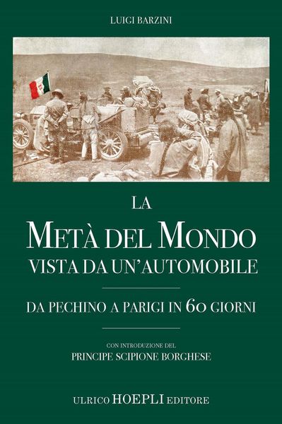 Produktbild: La met&agrave; del mondo vista da un'automobile. Da Pechino a Parigi in 60 giorni