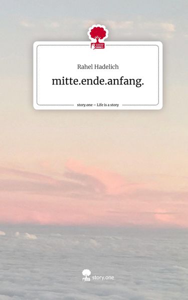 Produktbild: Mitte.ende.anfang.. Life is a Story - story.one