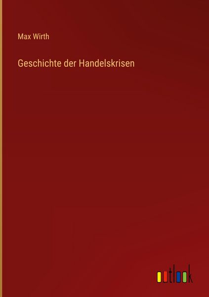Produktbild: Geschichte der Handelskrisen