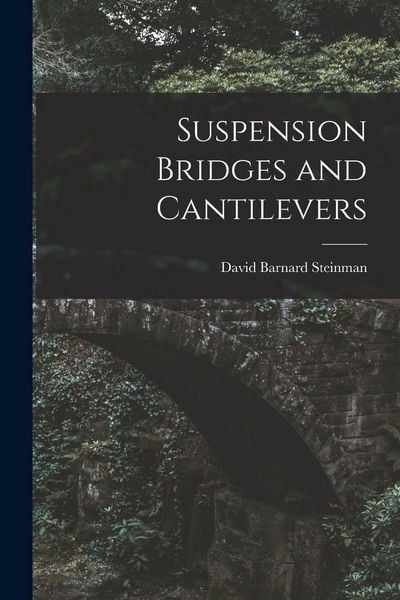 Produktbild: Suspension Bridges and Cantilevers
