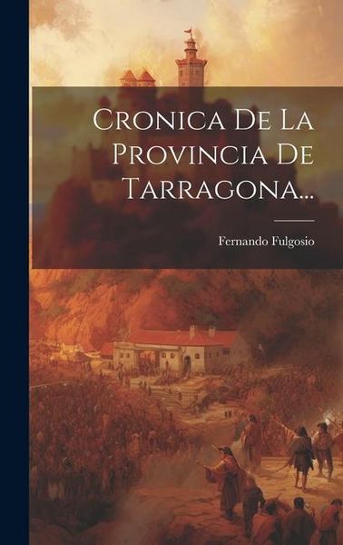 Produktbild: Cronica De La Provincia De Tarragona...