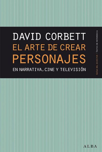 Produktbild: El arte de crear personajes : en narrativa, cine y televisi&oacute;n