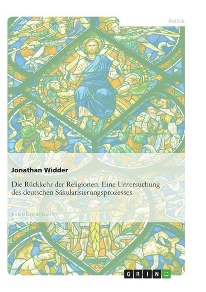 Produktbild: Die R&uuml;ckkehr der Religionen. Eine Untersuchung des deutschen S&auml;kularisierungsprozesses