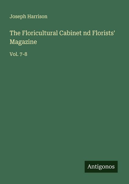 Produktbild: The Floricultural Cabinet nd Florists' Magazine