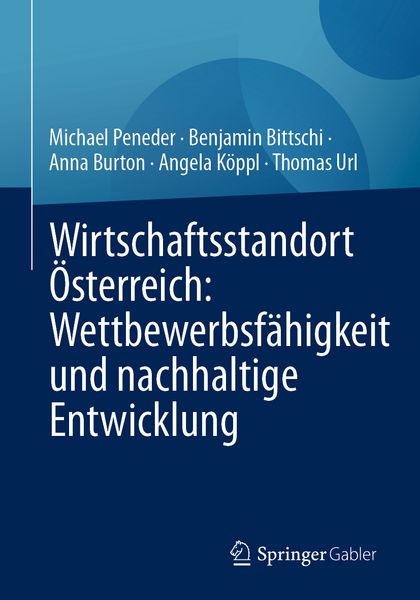 Produktbild: Wirtschaftsstandort &Ouml;sterreich: Wettbewerbsf&auml;higkeit und nachhaltige Entwicklung
