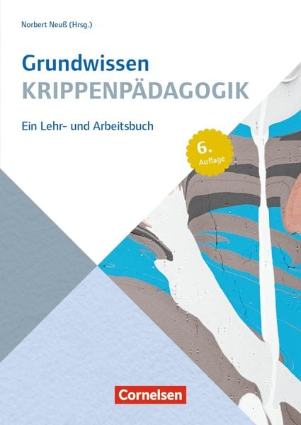 Grundwissen Krippenpädagogik, Taschenbuch von Fredrik Vahle , B. Kümmerling-Meibauer , Sigrun Ferber , Uta Meier-Gräwe , Norbert Neuss, Cornelsen bei