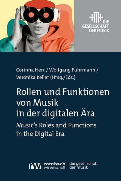 Produktbild: Rollen und Funktionen von Musik in der digitalen &Auml;ra