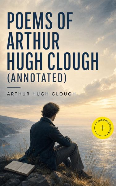 Produktbild: Poems of Arthur Hugh Clough (Annotated)