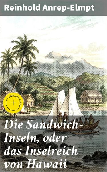 Produktbild: Die Sandwich-Inseln, oder das Inselreich von Hawaii