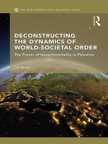 Produktbild: Deconstructing the Dynamics of World-Societal Order