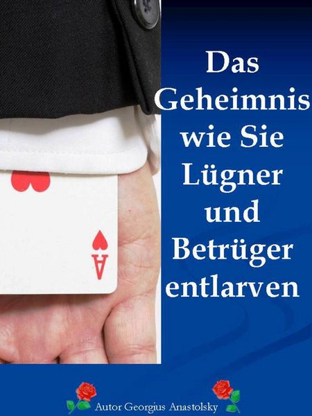 Produktbild: Das Geheimnis wie Sie L&uuml;gner und Betr&uuml;ger entlarven
