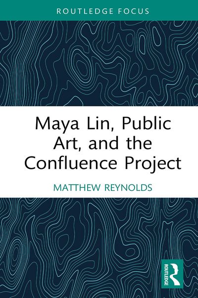Produktbild: Maya Lin, Public Art, and the Confluence Project