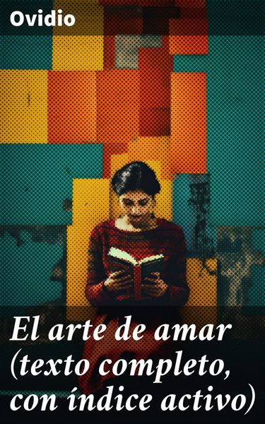 Produktbild: El arte de amar (texto completo, con &iacute;ndice activo)