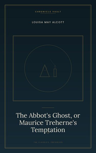 Produktbild: The Abbot's Ghost, or Maurice Treherne's Temptation