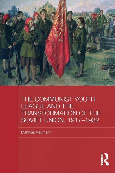 Produktbild: The Communist Youth League and the Transformation of the Soviet Union, 1917-1932