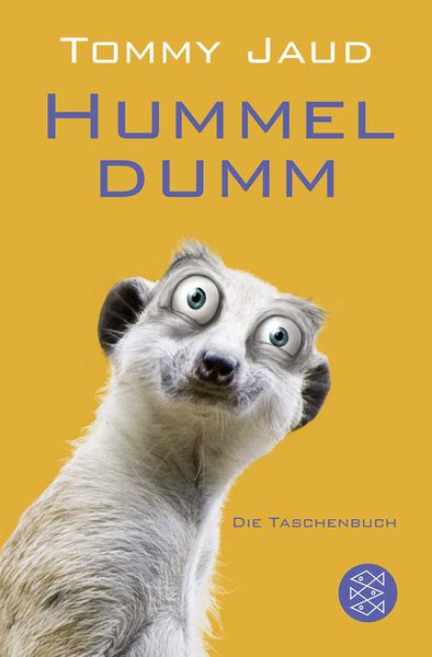 Hummeldumm, Taschenbuch von Tommy Jaud, Fischer Taschenbuch Verlag