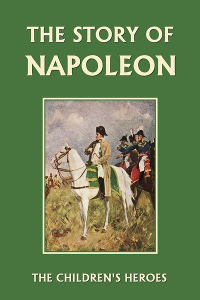 Produktbild: The Story of Napoleon (Yesterday's Classics)