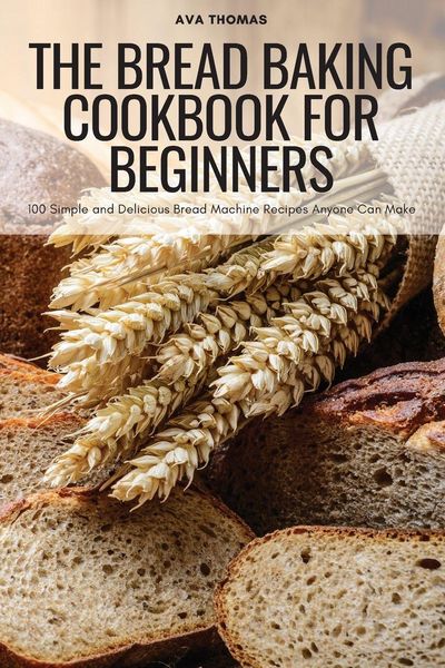 Produktbild: The Bread Baking Cookbook for Beginners