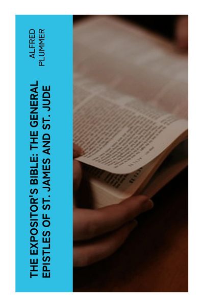 Produktbild: The Expositor's Bible: The General Epistles of St. James and St. Jude