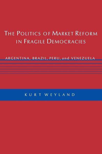 Produktbild: The Politics of Market Reform in Fragile Democracies