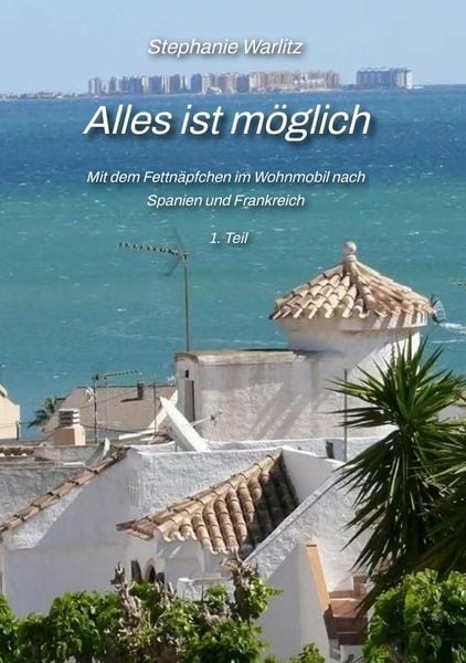 Alles ist Möglich, Taschenbuch von Stephanie Warlitz, Tredition, 9783347677333