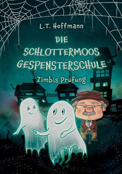 Produktbild: Die Schlottermoos-Gespensterschule - Zimbis Pr&uuml;fung