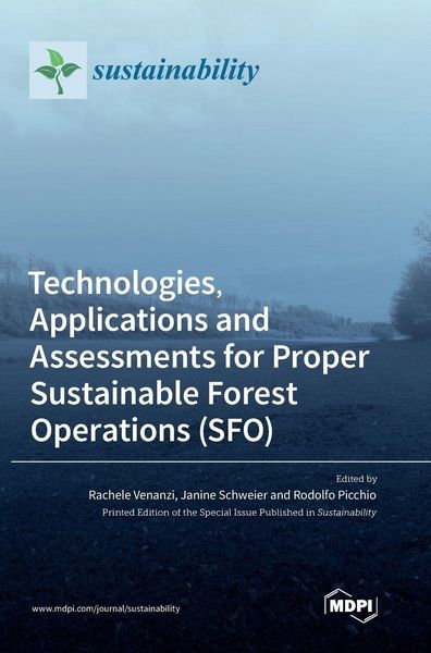 Produktbild: Technologies, Applications and Assessments for Proper Sustainable Forest Operations (SFO)