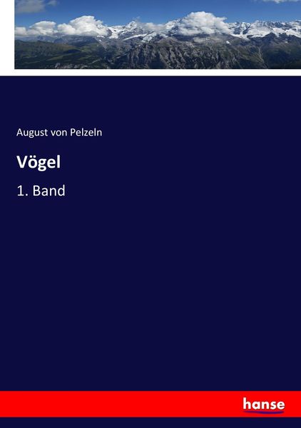 Vögel, Taschenbuch von August Pelzeln, Hansebooks, 9783743641044