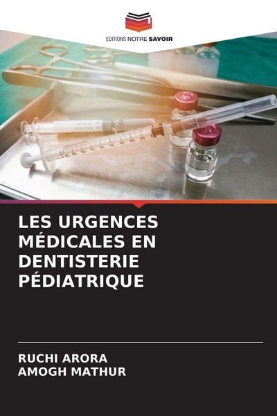 Produktbild: Les Urgences M&eacute;dicales En Dentisterie P&eacute;diatrique