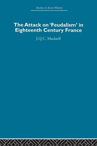 Produktbild: The Attack on Feudalism in Eighteenth-Century France