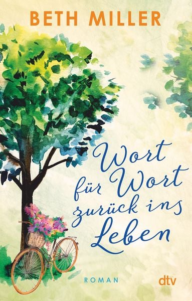 Wort für Wort zurück ins Leben, Taschenbuch von Beth Miller, dtv, 978-3-423-21882-5