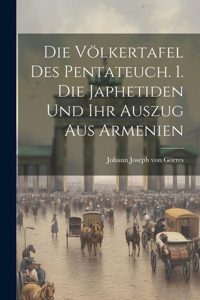 Produktbild: Die V&ouml;lkertafel Des Pentateuch. 1. Die Japhetiden Und Ihr Auszug Aus Armenien