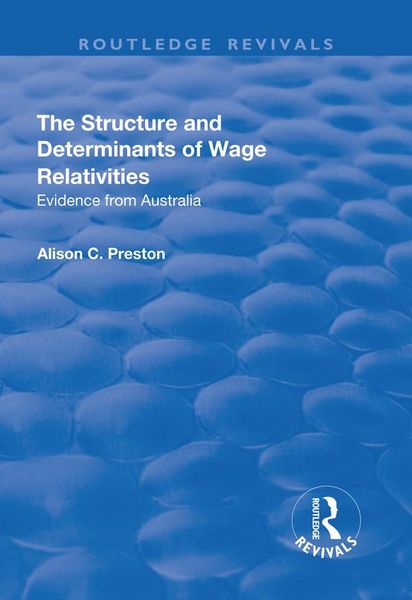 Produktbild: The Structure and Determinants of Wage Relativities