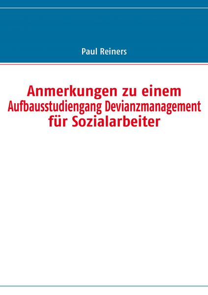 Produktbild: Anmerkungen zu einem Aufbausstudiengang Devianzmanagement f&uuml;r Sozialarbeiter
