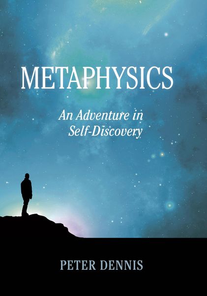 Produktbild: Metaphysics, An Adventure in Self-discovery (Pathways to Higher Consciousness, #1)