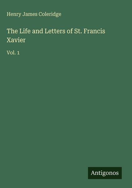 Produktbild: The Life and Letters of St. Francis Xavier