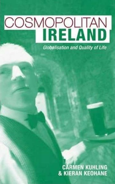 Produktbild: Cosmopolitan Ireland: Globalisation and Quality of Life