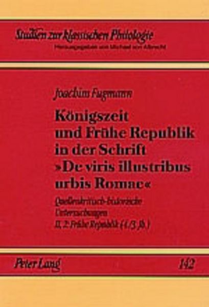 Produktbild: K&ouml;nigszeit und Fr&uuml;he Republik in der Schrift &laquo;De viris illustribus urbis Romae&raquo;