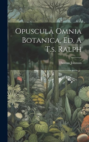 Produktbild: Opuscula Omnia Botanica, Ed. A T.s. Ralph