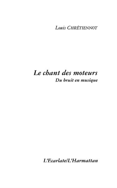 Produktbild: Le chant des moteurs : Du bruit en musique
